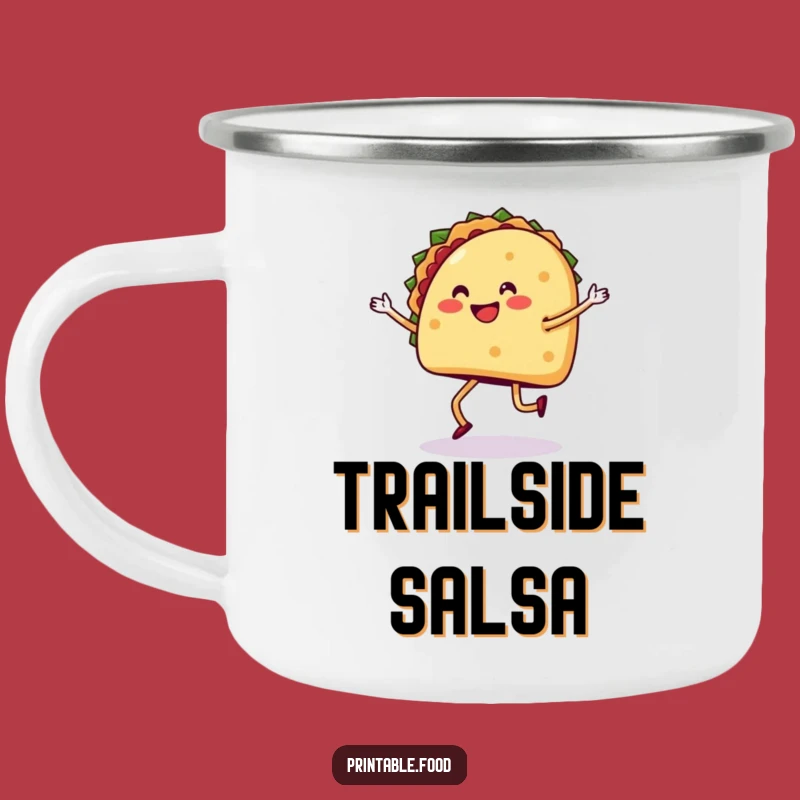 Funny Taco Salsa Camping Mug - Durable & Hilarious Outdoor Fiesta