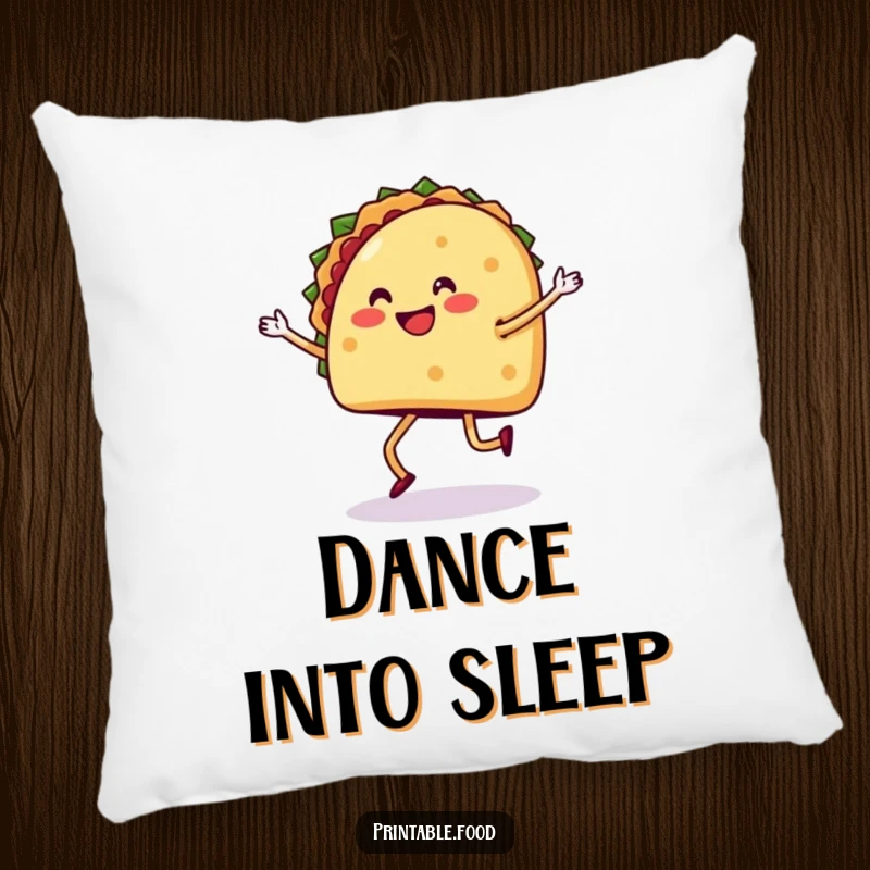Funny pillow featuring a happy taco with legs dancing the salsa, offering comfort and culinary cheer.