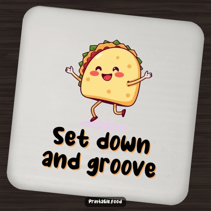 Funny drink coaster showcasing a happy taco with legs dancing the salsa, protecting surfaces with fiesta flair.