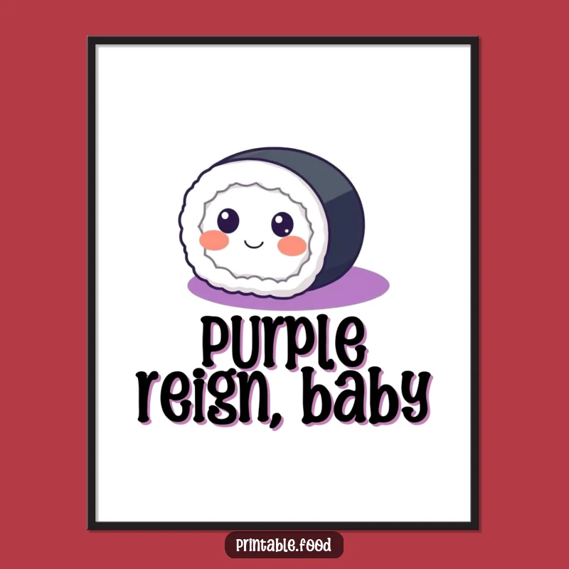 Funny Sushi Roll Poster: Add Rolling Good Cheer to Your Walls