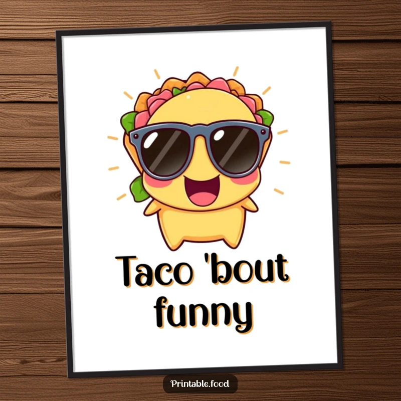 Funny Poster depicting a cheerful taco wearing tiny sunglasses, captured mid-burst of laughter, embodying pure delight.