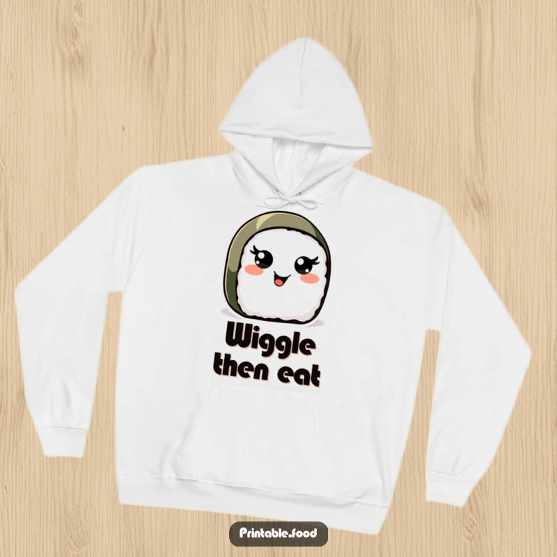 Funny Sushi Roll Hoodie: A cheerful sushi roll character with animated, wiggling eyes expresses boundless joy and playful delight.