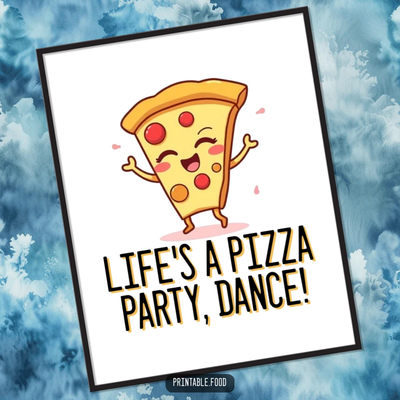 Funny Free Printable Wall Art: A winking slice of pizza caught mid-silly dance, bringing energetic and humorous vibes.
