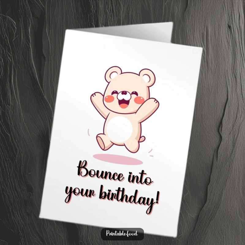 Funny Free Printable Birthday Card: Playful gummy bear character bounces enthusiastically like a spring.
