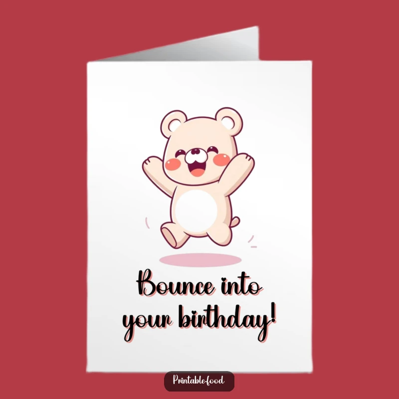 Free Printable Birthday Card: Gummy Bear Spring Funny Downloadable Gift for Fun Lovers