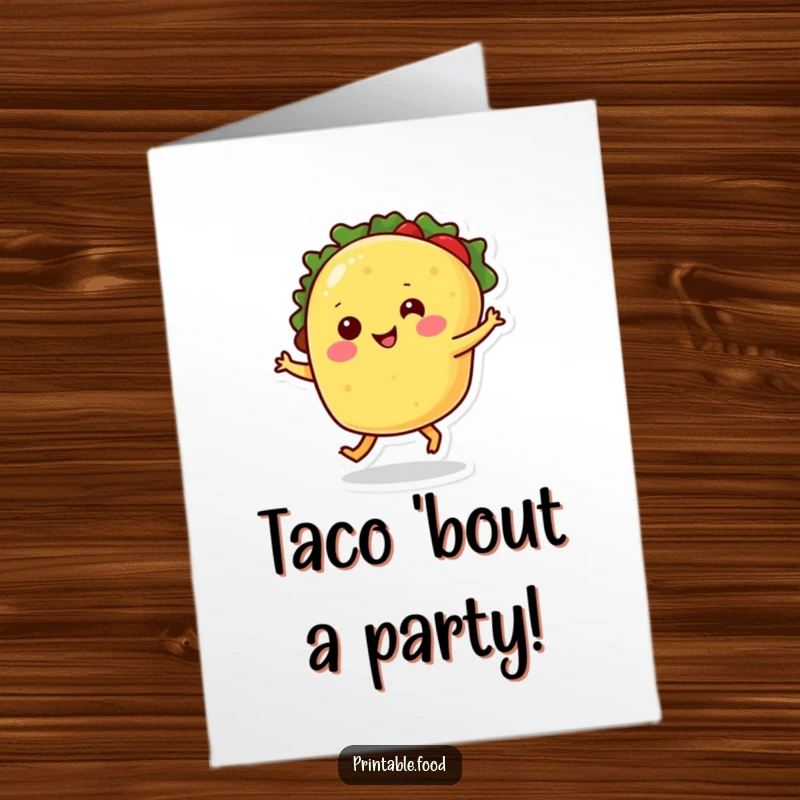 Funny Free Printable Birthday Card featuring a smiling taco with dancing legs spinning merrily, ready to party.