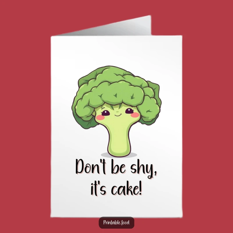Free Printable Shy Broccoli Birthday Card - Hilarious & Easy Print at Home Downloadable Gift