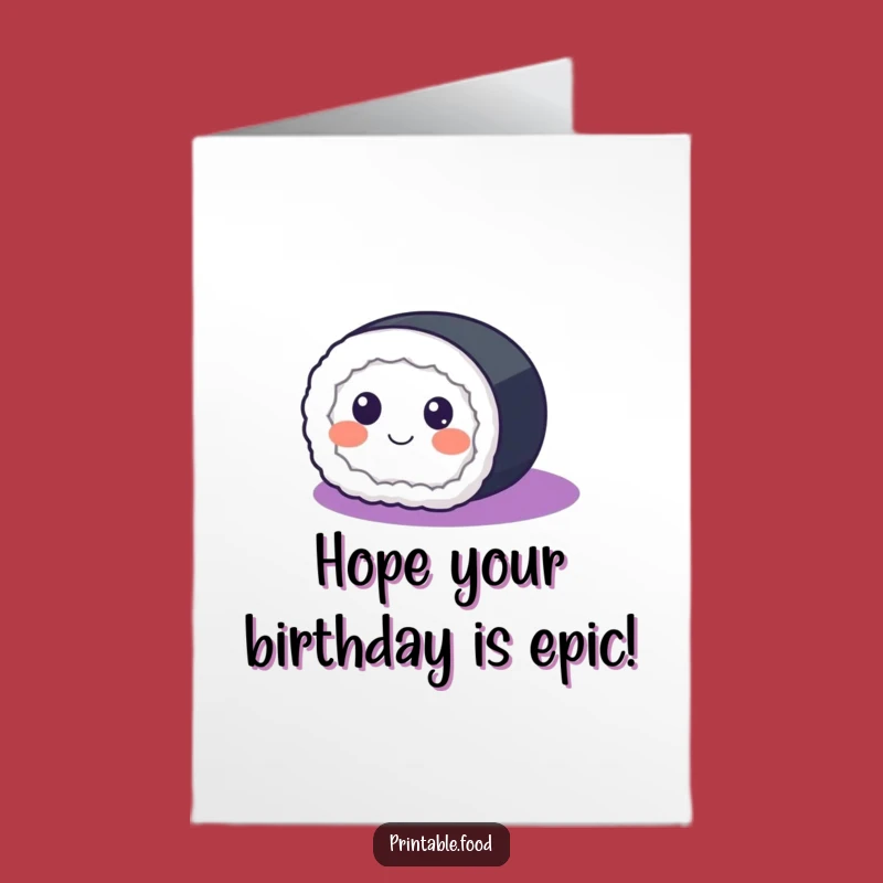 Free Printable Sushi Birthday Card: Rolling Happy Sushi, Funny Downloadable Gift