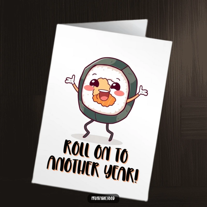 Funny Free Printable Birthday Card: A cheerful sushi roll character with legs joyfully jigs, celebrating your special day.