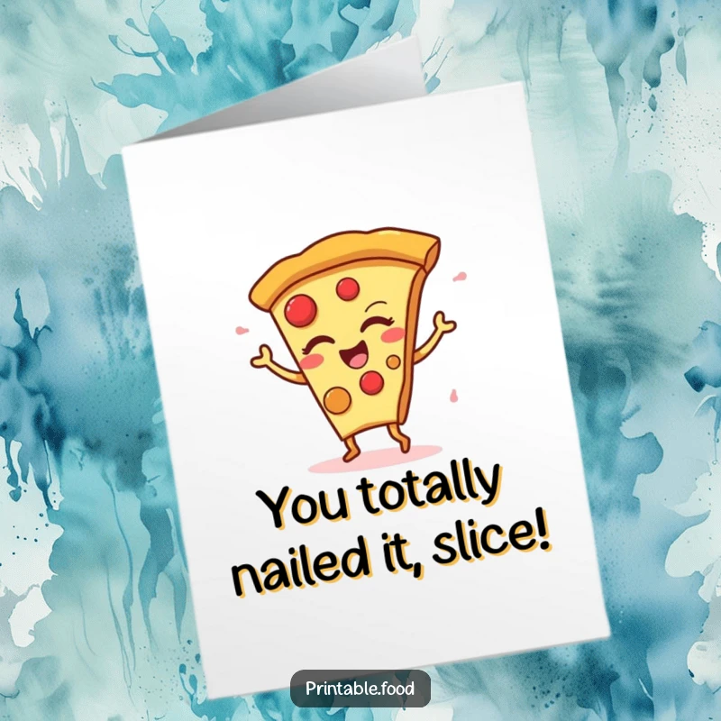 Funny Free Printable Congrats Card: A winking pizza slice doing a vibrant, energetic dance to celebrate fantastic achievements.