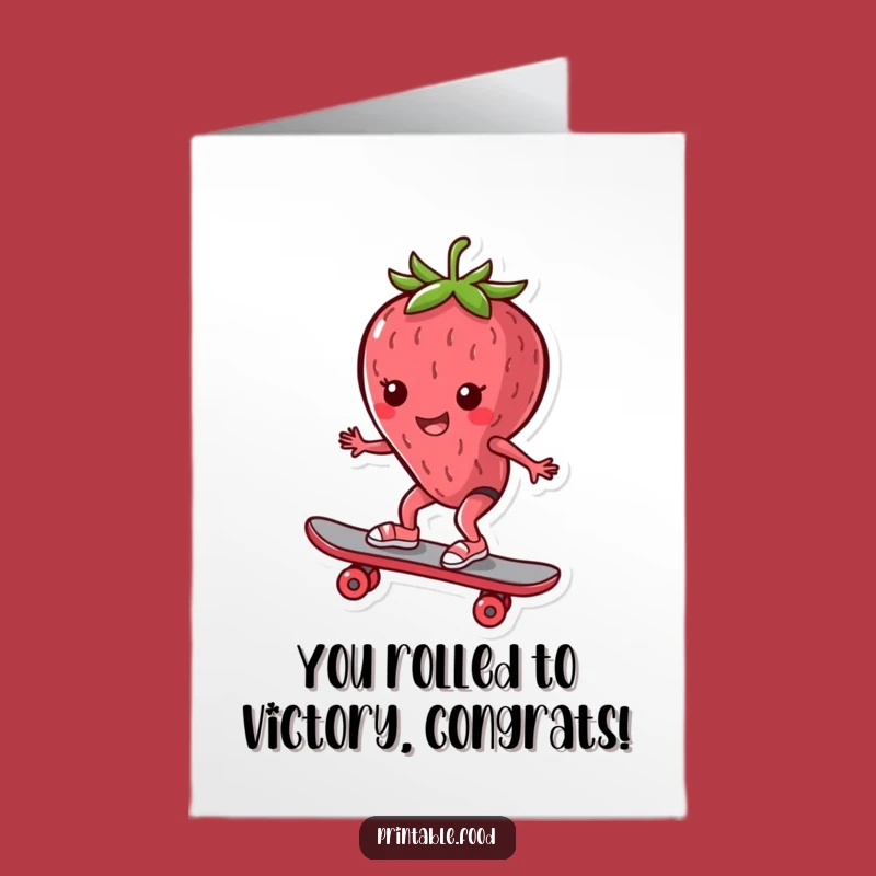 Free Printable Congrats Card: Strawberry Skater Victory - Downloadable Celebration Humor!