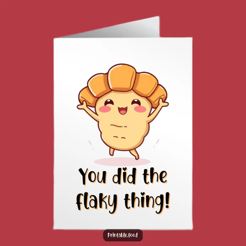 Free Printable Croissant Jig Congrats Card - Humorous Downloadable Gift