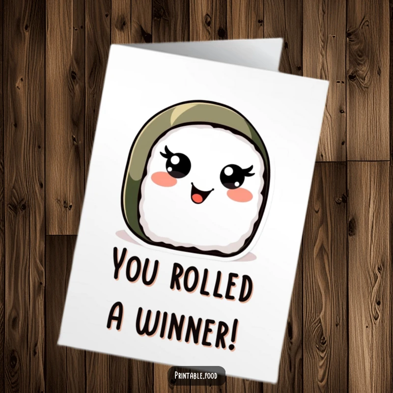 Funny Free Printable Congrats Card: Cheerful sushi roll character wiggling eyes with pure joy, celebrating success, DIY gift.