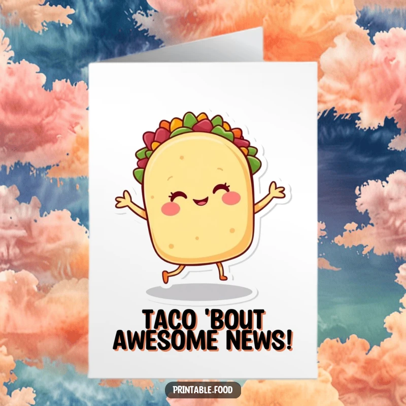 Funny Free Printable Taco Congratulations Card: A grinning taco character dances joyfully with its legs, celebrating great news.