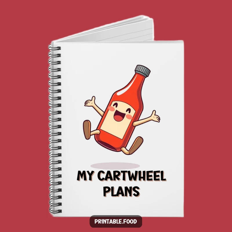 Funny Ketchup Cartwheel Notebook - Hilarious Journal for Ideas