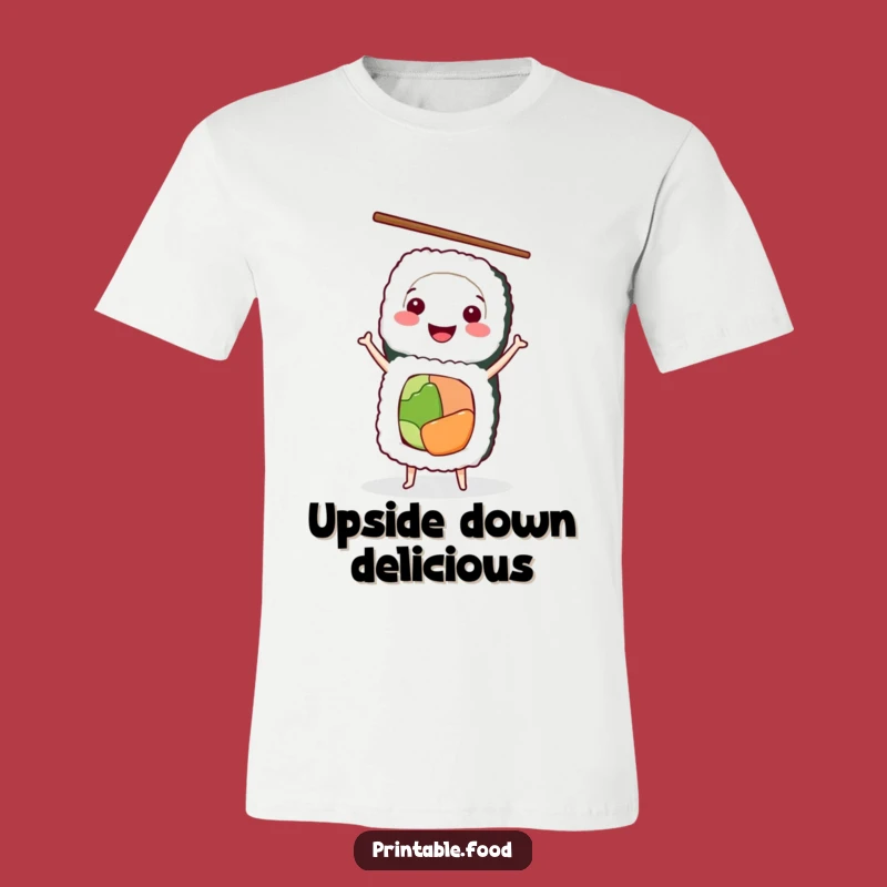 Funny Sushi T-Shirt: Smiling Roll Handstand, Perfect Foodie Gift